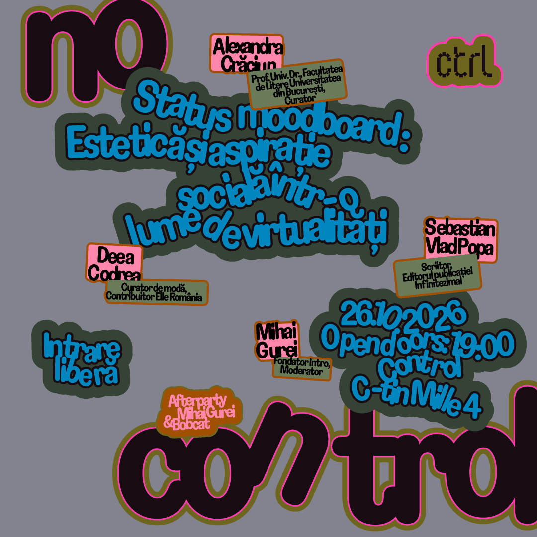 [TALK] NO CONTROL: Status moodboard - estetică și aspirație socială într-o lume de virtualități