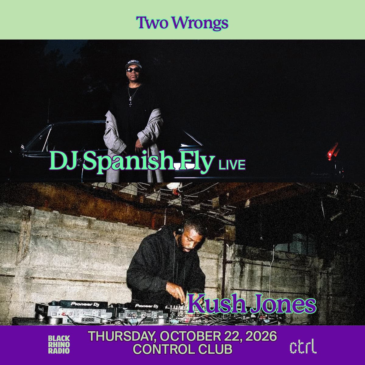 Two Wrongs: DJ Spanish Fly (LIVE), Kush Jones