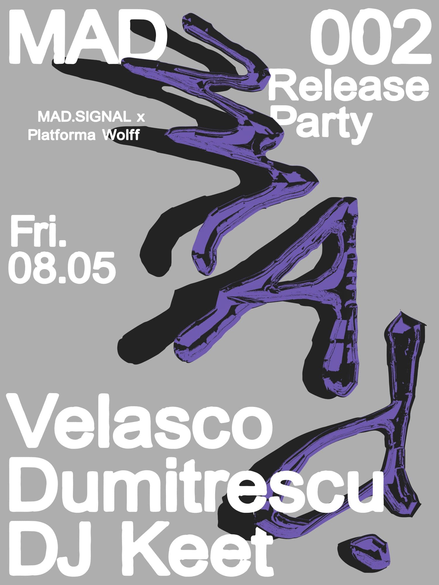 PW x MAD Signal • MAD 002 Release Party • Velasco, DumitrEscu, DJ Keet